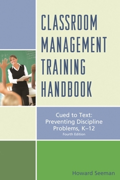 Hardcover Classroom Management Training Handbook: Cued to Preventing Discipline Problems, K-12 Book