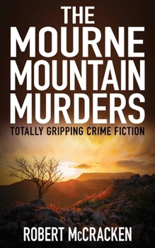 Paperback The Mourne Mountain Murders: Totally gripping crime fiction Book