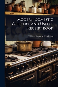 Paperback Modern Domestic Cookery, and Useful Receipt Book