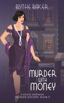 Murder With Money (Sylvia Shipman Murder Mysteries) - Book #5 of the Sylvia Shipman Murder Mysteries