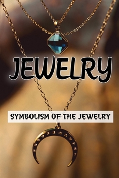 Paperback Jewelry: Symbolism Of The Jewelry: The Marks Of Jewelries Book