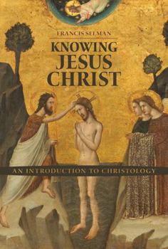 Paperback Knowing Jesus Christ: An Introduction to Christology Book