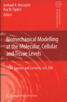 Paperback Biomechanical Modelling at the Molecular, Cellular and Tissue Levels Book