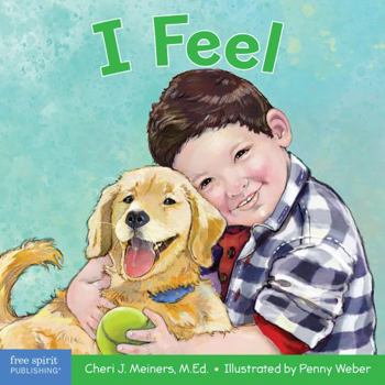 Board book I Feel: A Book about Recognizing and Understanding Emotions Book