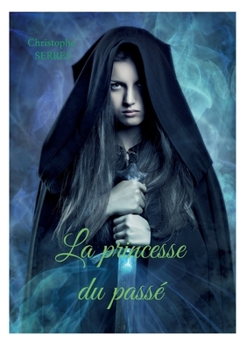 Paperback La princesse du passé [French] Book