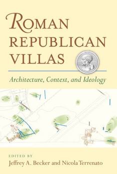 Hardcover Roman Republican Villas: Architecture, Context, and Ideology Book