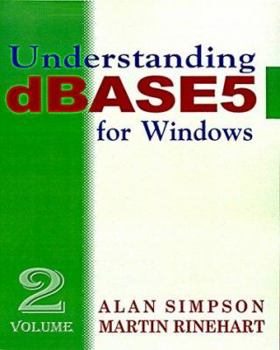 Paperback Understanding dBASE 5 for Windows: Volume 2 Book