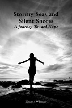 Paperback Stormy Seas and Silent Shores: A Journey Toward Hope Book