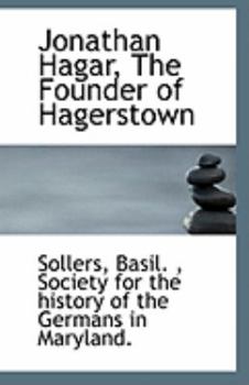 Paperback Jonathan Hagar, the Founder of Hagerstown Book