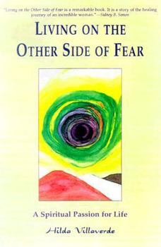 Paperback Living on the Other Side of Fear: A Spiritual Passion for Life Book