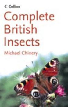 Paperback Collins Complete British Insects: A Photographic Guide to Every Common Species (Collins Complete Photo Guides) Book