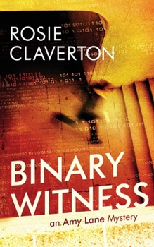 Binary Witness - Book #1 of the Amy Lane Mysteries