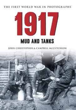 Paperback 1917 the First World War in Photographs: Mud and Tanks Book