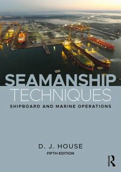 Paperback Seamanship Techniques: Shipboard and Marine Operations Book