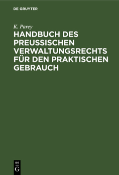 Hardcover Handbuch Des Preußischen Verwaltungsrechts Für Den Praktischen Gebrauch [German] Book