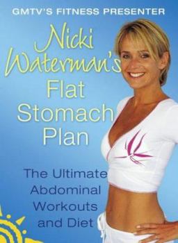Paperback Nicki Waterman's Flat Stomach Plan : The Ultimate Abdominal Workouts and Diet Book
