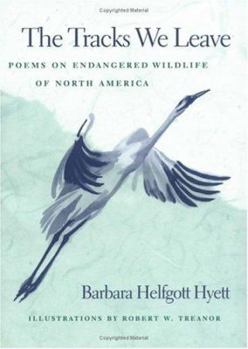 Paperback Tracks We Leave: Poems on Endangered Wildlife of North America Book