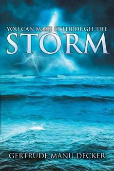 Paperback You Can Make It Through the Storm Book