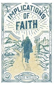 The Implications of Faith: a book about faith, pilgrimage, and revival