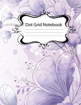 Paperback Dot Grid Notebook: 100 Dot Grid pages Notebook - (8.5 x 11 inches) Dotted Notebook Book