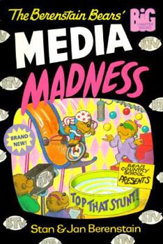 The Berenstain Bears' Media Madness - Book  of the Berenstain Bears Big Chapter Books