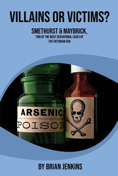 Paperback Villains or Victims: Smethurst & Maybrick, two of the most sensational cases of the Victorian era [Philippine (Other)] Book