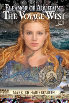 Eleanor of Aquitaine : The Voyage West - Book #3 of the Eleanor Code