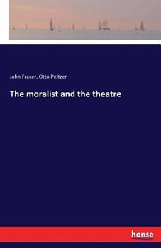 Paperback The moralist and the theatre Book