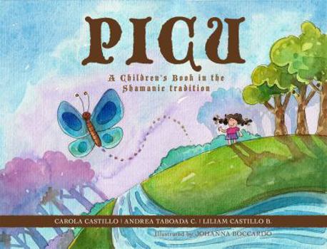 Paperback Picu: A Children's Book in the Shamanic Tradition [Large Print] Book