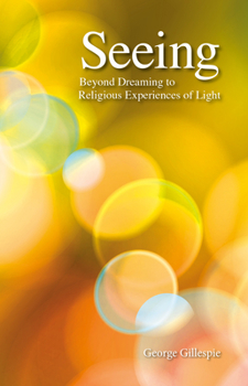 Seeing: Beyond Dreaming to Religious Experiences of Light
