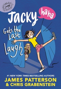 Jacky Ha-Ha Gets the Last Laugh - Book #3 of the Jacky Ha-Ha