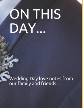 Paperback THE GUEST BOOK ON THIS DAY Wedding Day love notes from our family and friends Book