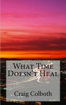 Paperback What Time Doesn't Heal Book