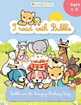 Paperback Bubble and the Amazing Birthday Party: I read with Bubble Book