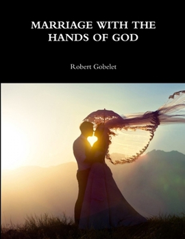 Paperback Marriage with the Hands of God Book