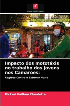 Paperback Impacto dos mototáxis no trabalho dos jovens nos Camarões [Portuguese] Book