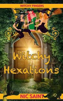 Witchy Hexations - Book #2 of the Witchy Fingers