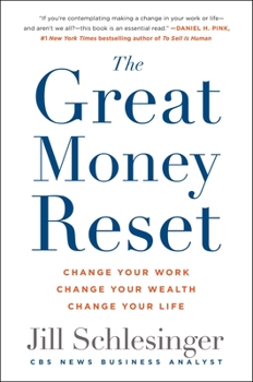 Hardcover The Great Money Reset: Change Your Work, Change Your Wealth, Change Your Life Book