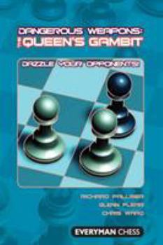 Paperback Dangerous Weapons: The Queens Gambit: Dazzle Your Opponents! Book