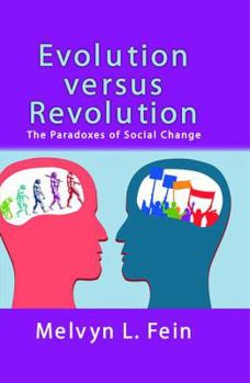 Hardcover Evolution Versus Revolution: The Paradoxes of Social Change Book
