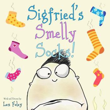 Perfect Paperback Sigfried's Smelly Socks! (Hilarious Book for Kids Ages 3-7) Book