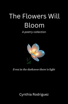 Paperback The Flowers Will Bloom Book