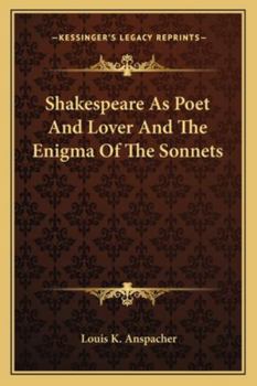 Paperback Shakespeare As Poet And Lover And The Enigma Of The Sonnets Book