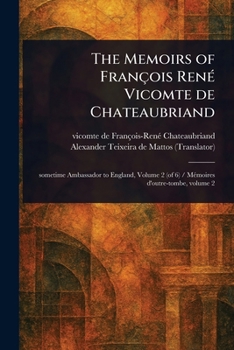 Paperback The Memoirs of François René Vicomte De Chateaubriand Book