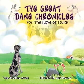 Paperback The Great Dane Chronicles: For The Love of Duke Book