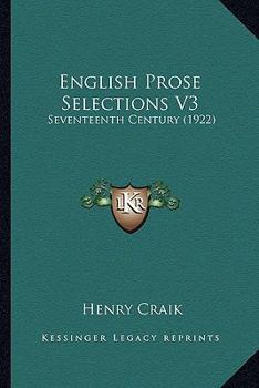 English Prose Selections V3: Seventeenth Century