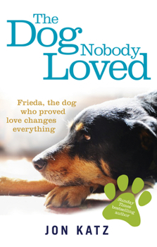 Paperback DOG NOBODY LOVED, THE Book