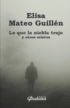 Paperback Lo que la niebla trajo y otros relatos [Spanish] Book