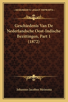 Paperback Geschiedenis Van De Nederlandsche Oost-Indische Bezittingen, Part 1 (1872) [Chinese] Book