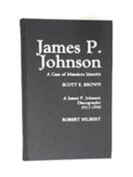 Hardcover James P. Johnson: A Case of Mistaken Identity Book